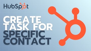 How to Create a Task for a Specific Contact | Easy Guide 2025