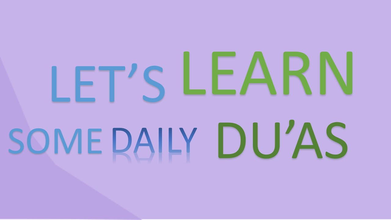 DUA SESSION : Learn duas for daily activities