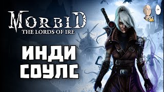 Слабенький инди Соулслайк... | Morbid: The Lords of Ire