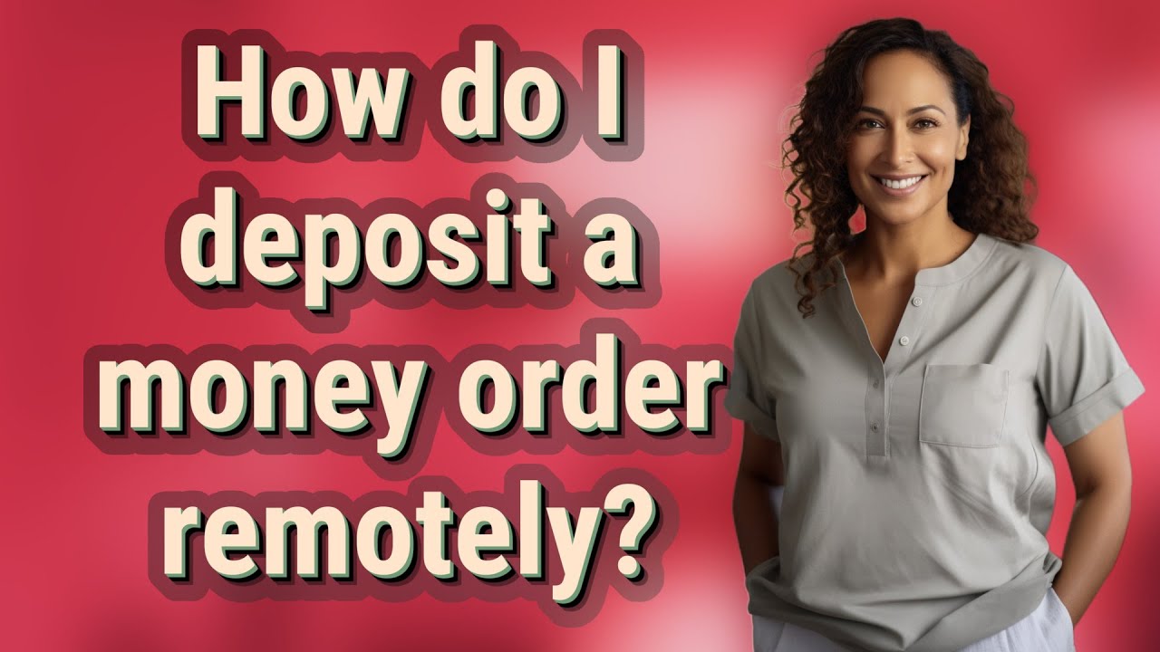 How Do I Deposit A Money Order Remotely YouTube how-do-i-deposit-a-money-order-remotely-youtube