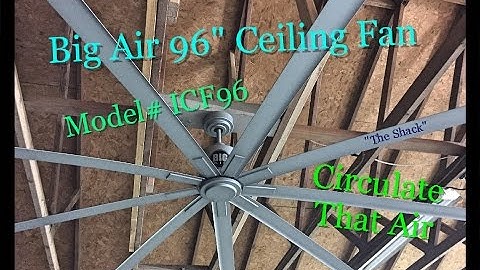 Big Air 96" ceiling fan Install, Demo review