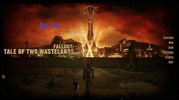 Fallout Tale of Two Wastelands ep 14