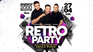 RETRO PARTY - NAJWIĘKSZE HITY DWÓCH DEKAD 27.04.24 - ENERGY 2000 KATOWICE