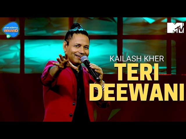 Teri Deewani | Kailash Kher | Unacademy Unwind With MTV class=