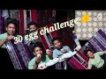 30 egg challenge 1vs1 tini ni past to last nainai baidirajes.ebbarma317