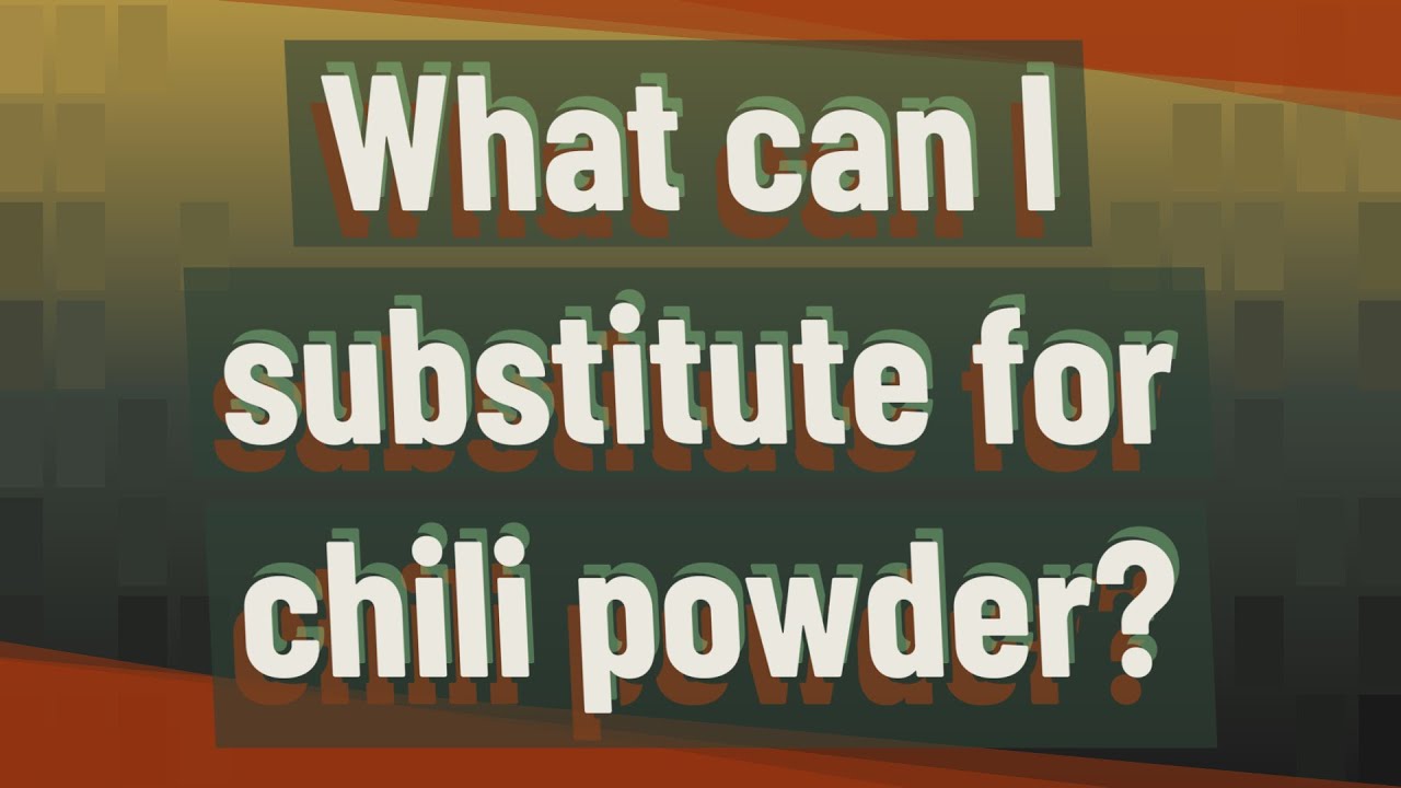 What can I substitute for chili powder? YouTube