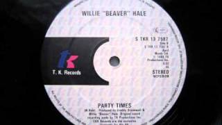 Willie "Beaver" Hale - Party Time