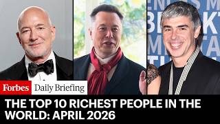 Famous The Top 10 Richest People In The World | April 2026 Wealth