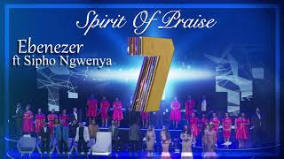 Spirit Of Praise 7 ft Sipho Ngwenya - Ebenezer - Audio - Gospel Praise & Worship Song