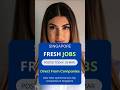 ⚠️ Urgent Vacancies in Singapore Today | Apply Direct