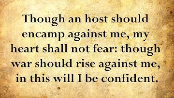 Psalm 27 - The LORD is my light and my salvation; whom shall I fear? - KJV with words