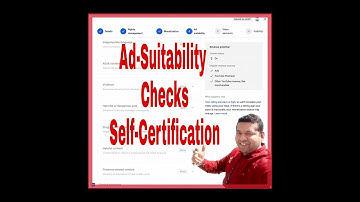 Monetization Feature Launched | Ad-Suitability Self Certification  "Checks" In Upload Flow | 2021