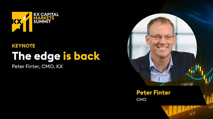 The edge is back | Peter Finter, KX | Capital Markets Summit London 2025