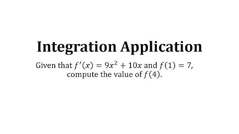 Given a Derivative Function, Integrate to Find the Original Function