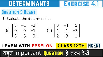 determinants class 12 exercise 4.1 question 5 | ex 4.1 q5 class 12 | exercise 4.1 q5 class 12