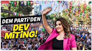 Esenyurt'ta DEM Partiden Dev Miting!