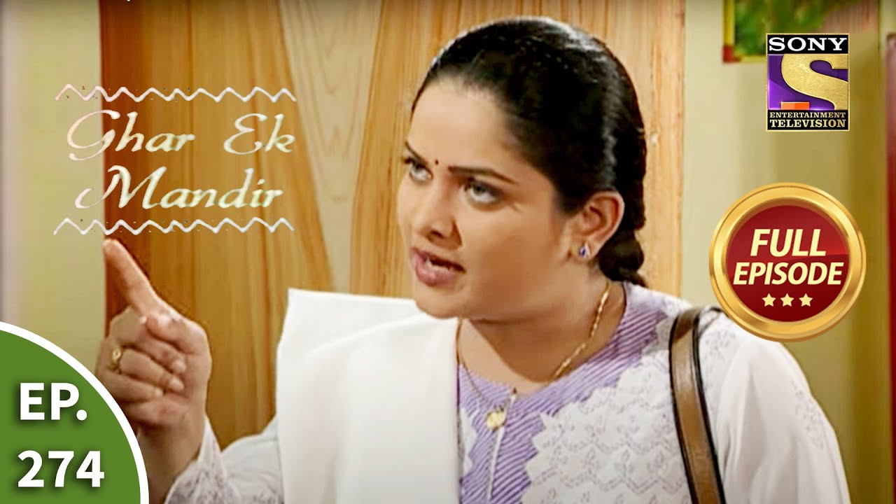 Ep 274 - Megha Questions Abhishek - Ghar Ek Mandir - Full Episode