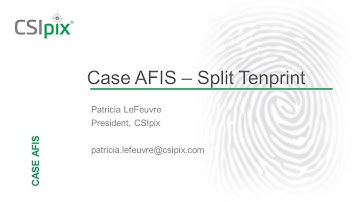 CSIpix Case AFIS: Split Tenprint