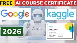 Google's FREE AI Course 2026 | Kaggle's Free AI Course | Free Courses Online with Certificates
