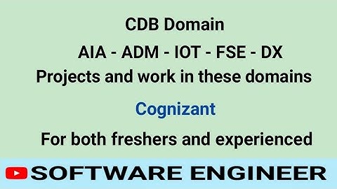 CDB domain in cognizant|AIA | FSE  ADM | IOT | DX | Projects and work details|Software Engineer