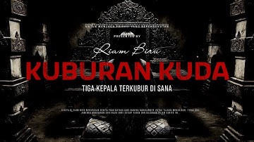 KUBURAN KUDA - TIGA KEPALA TERKUBUR DI SANA | EP110 - Riam Biru