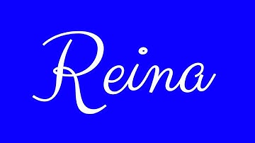 Learn how to Sign the Name Reina Stylishly in Cursive Writing