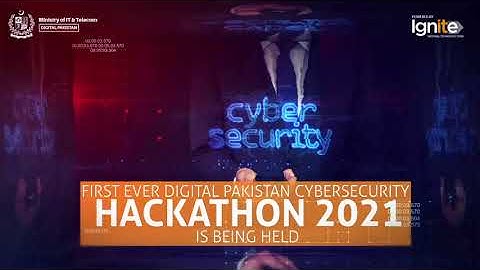 Digital Pakistan Cybersecurity Hackathon 2021 - Strengthening the CyberSecurity posture of Pakistan