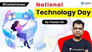 UPSC CSE 2020 | National Technology Day | Current Issues by Pawan Sir