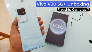 Vivo V30 5G Features & Unboxing | Best Camera Phone with Best Processor Under 35K
