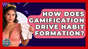 How Does Gamification Drive Habit Formation? - Habit Hacks Hub