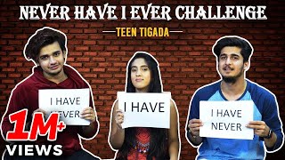 Never Have I Ever Challenge - Teentigada | Sameeksha Sud | Vishal Pandey | Bhavin Bhanushali