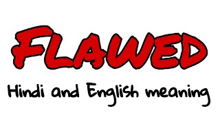 Flawed meaning in hindi and english
