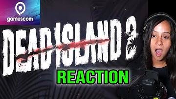 Gamescom 2022 Opening Night Live REACTION | Dead Island 2!
