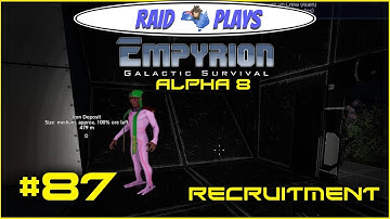 Empyrion Alpha 8 - #87 - "Recruitment" - Let