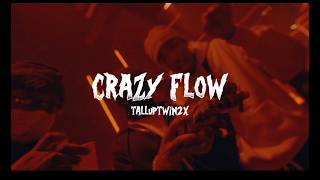 TallupTwin2X - Crazy Flow