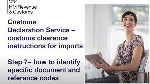 Customs clearance instructions for imports – Step 7 – specific document and reference codes