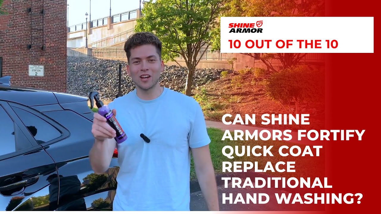 Shine Armor Fortify Quick Coat will replace Traditional Hand Washing? | 10/10?