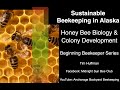 Beginning beekeeper classes   honey bee biology behavior  colony development