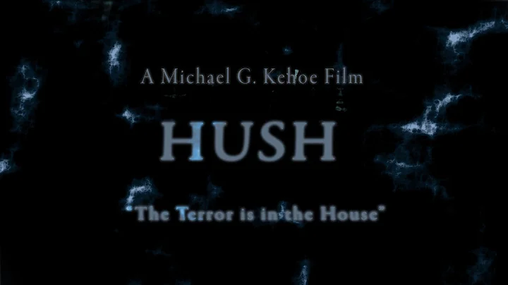 HUSH Short Film - Trailer