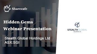 Stealth Group Holdings (ASX:SGI) - Webinar Presentation