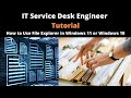 It service desk engineer tutorial  part 28  how to use file explorer in windows 11 or windows 10