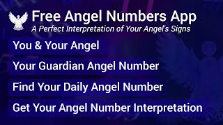 Free Angel Numbers App - Numerology - Understand the Messages Your Spirit Guides are Sending You. screenshot 2