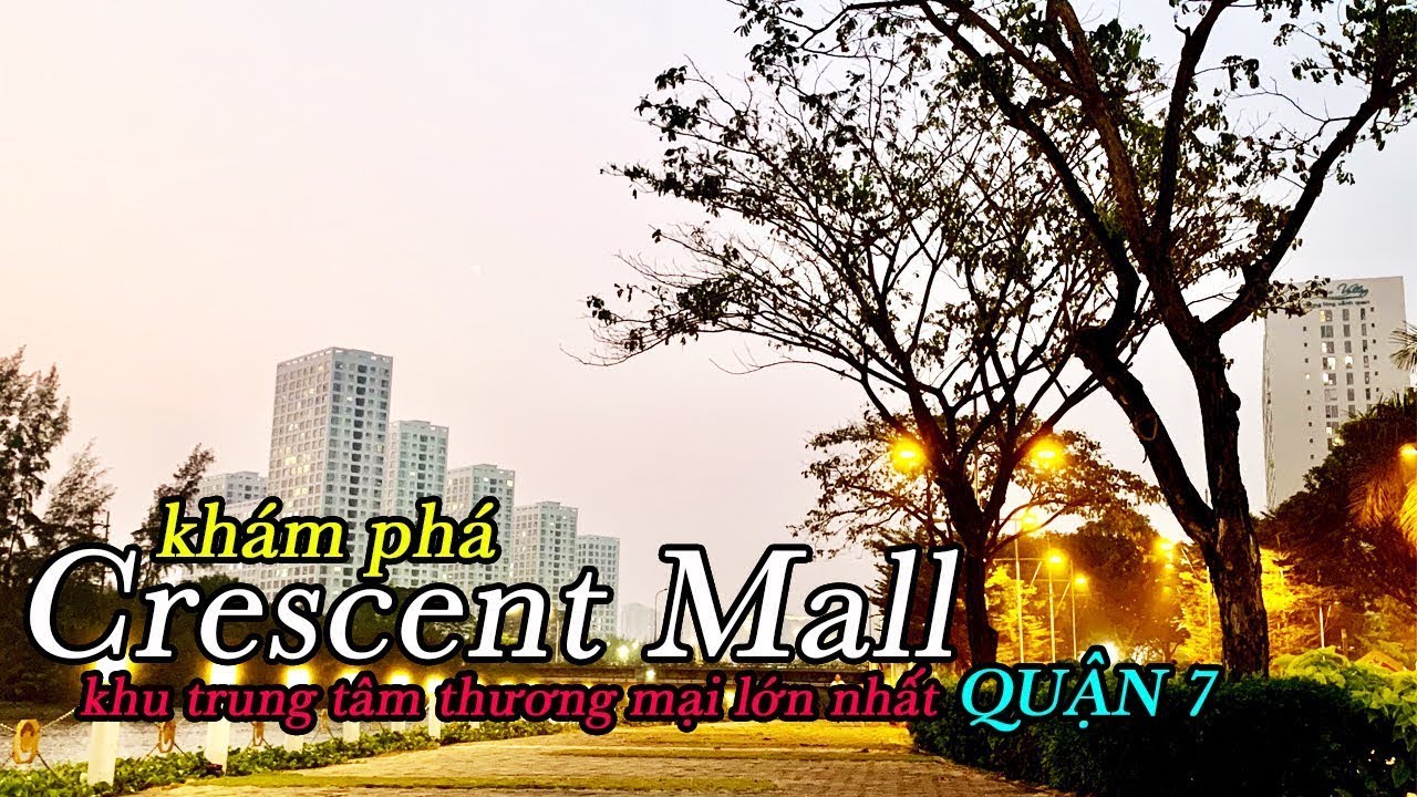 aeon mall quận 7 Update New Review Trung Tâm Thương Mại CRESCENT MALL Quận 7