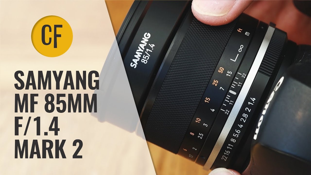 Samyang MF 85mm Mark 2 lens review with samples - YouTube