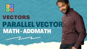 O Level Math 4024 | Addmath 4037 Parallel Vectors | An easy explanation of parallel vectors.