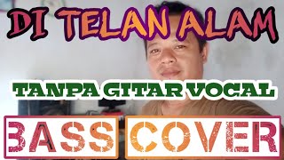 DI TELAN ALAM TANPA GITAR/VOCAL BASS COVERBACKING TRACK