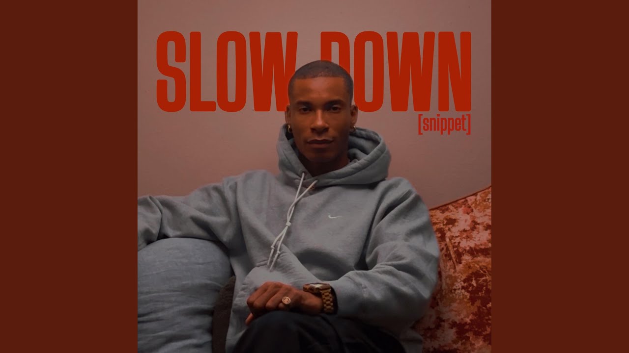 Watch Slow Down (Snippet) on YouTube Watch Slow Down (Snippet) on YouTube