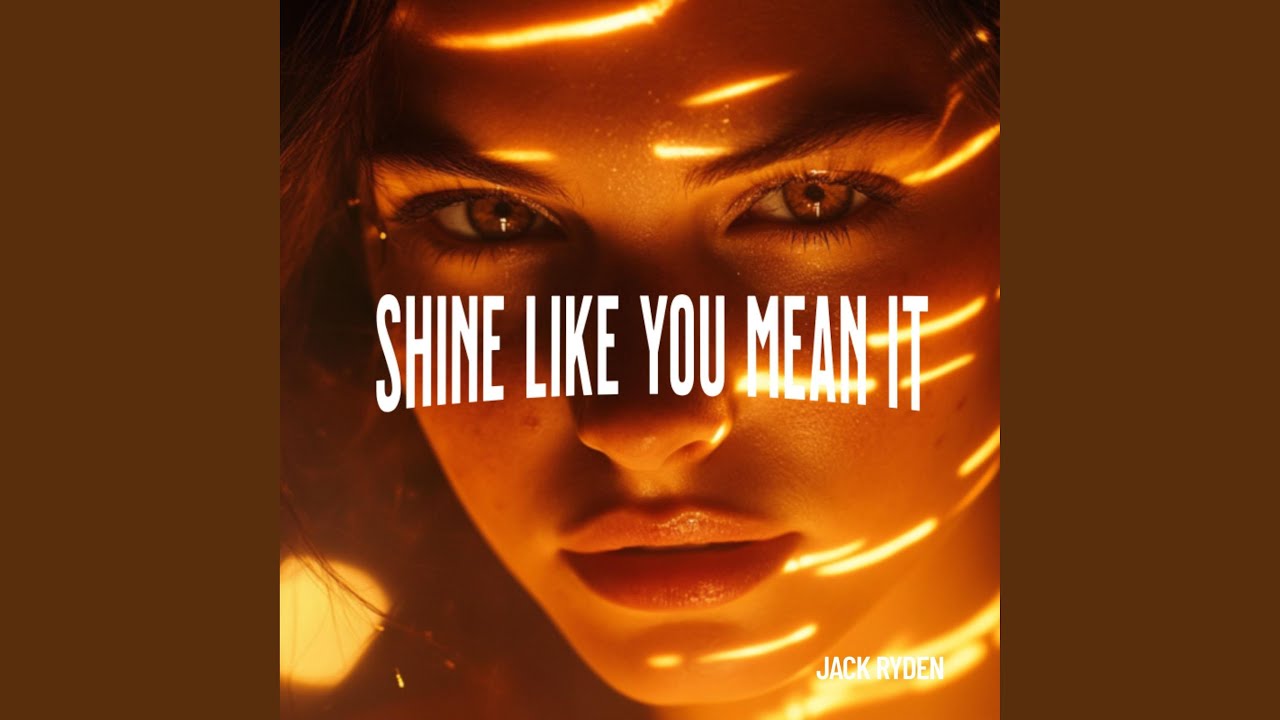 Shine Like You Mean It - YouTube