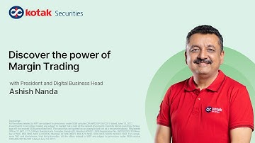 Discover the Power of Margin Trading | MTF Webinar | Kotak Securities