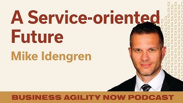 A Service-oriented Future w/ Mike Idengren